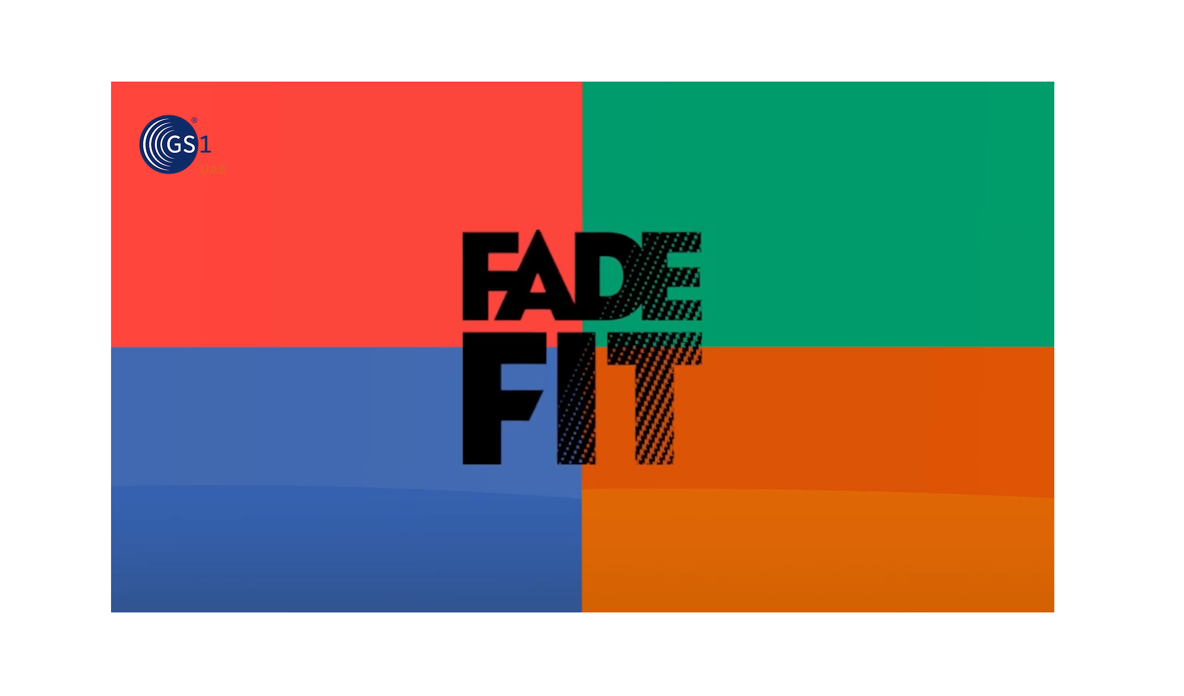 FADE FIT - GS1 UAE | The Global Language of Business